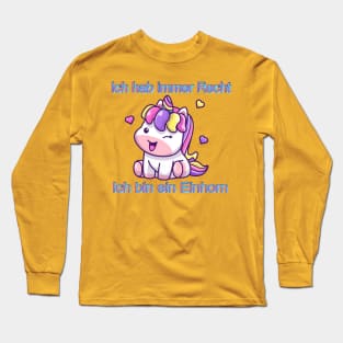 Einhorn Ich hab immer Recht Einhorn Long Sleeve T-Shirt